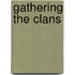 Gathering the Clans