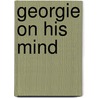 Georgie on His Mind by Jennifer Shirk