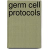 Germ Cell Protocols door Heide Schatten
