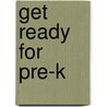 Get Ready For Pre-K door Jane Carole