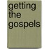Getting The Gospels