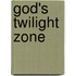 God's Twilight Zone