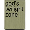 God's Twilight Zone door T.A. Perry