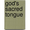 God's Sacred Tongue door Shalom Goldman