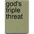 God's Triple Threat