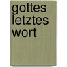 Gottes letztes Wort door Hansjürgen Verweyen