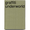 Graffiti Underworld door J.R. Mathews
