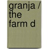 Granja / The Farm D door Blake A. Hoena