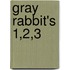Gray Rabbit's 1,2,3
