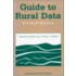 Guide to Rural Data