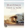 Hastings Then & Now by Terry Treadwell