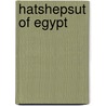 Hatshepsut Of Egypt by Shirin Yim Bridges