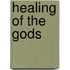 Healing Of The Gods