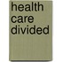 Health Care Divided