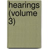 Hearings (Volume 3) by United States Appropriations
