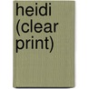 Heidi (Clear Print) by Johanna Spyri