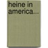Heine In America...