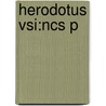 Herodotus Vsi:ncs P by Jennifer Tolbert Roberts