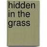 Hidden In The Grass door Barbara Taylor