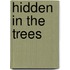 Hidden In The Trees