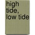 High Tide, Low Tide