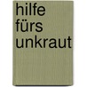 Hilfe Fürs Unkraut by Frédéric Wandelère