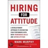 Hiring For Attitude door Mark Murphy