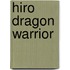 Hiro Dragon Warrior
