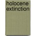 Holocene Extinction