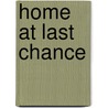 Home At Last Chance by Shelley Shepard Gray
