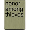 Honor Among Thieves door David Chandler