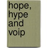 Hope, Hype And Voip door Char Booth