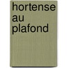 Hortense Au Plafond door Aurore Callias