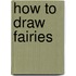 How To Draw Fairies