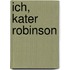Ich, Kater Robinson