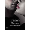 If It Isn't Forever door Ceara Elizabeth