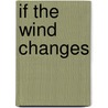 If The Wind Changes door Steve Smaleman