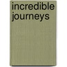 Incredible Journeys door Phil Whitfield