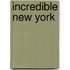 Incredible New York