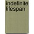 Indefinite Lifespan