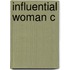 Influential Woman C