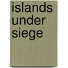 Islands Under Siege by John C. Freemuth
