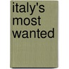 Italy's Most Wanted by Luciano Mangiafico
