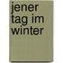 Jener Tag im Winter