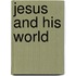 Jesus And His World