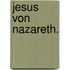 Jesus Von Nazareth.