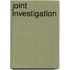 Joint Investigation