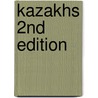 Kazakhs 2Nd Edition door Martha Brill Olcott