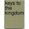 Keys To The Kingdom door Paul Ferrrini