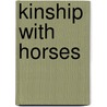 Kinship With Horses door Leslie Carlson